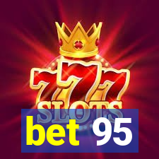 bet 95