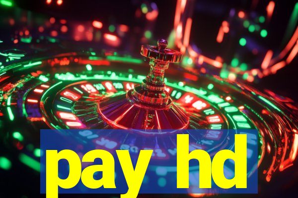 pay hd