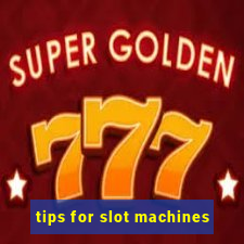 tips for slot machines