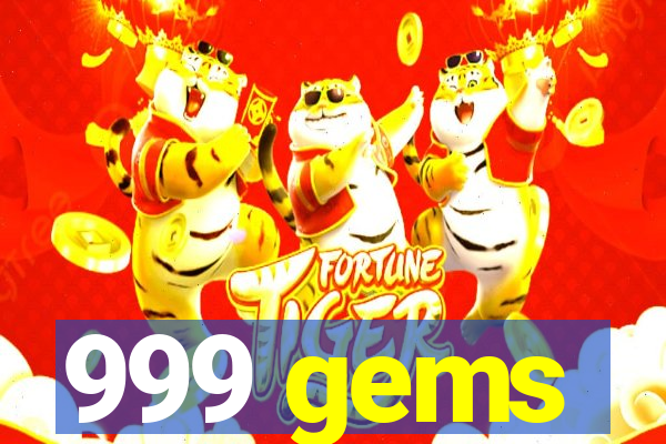 999 gems