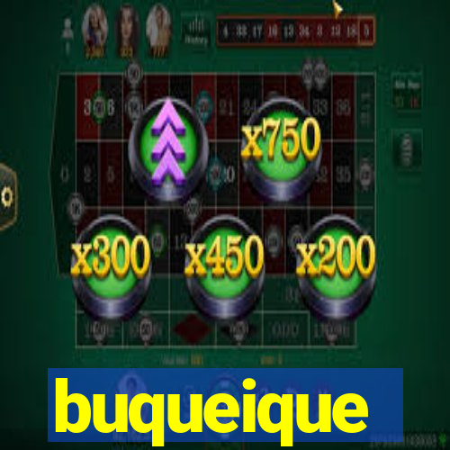 buqueique