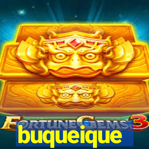 buqueique