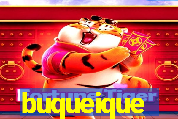 buqueique