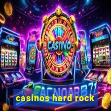 casinos hard rock