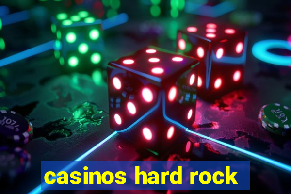 casinos hard rock