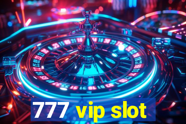 777 vip slot