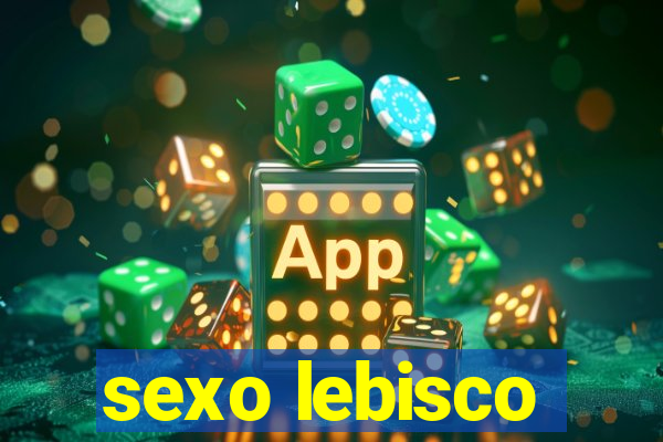 sexo lebisco