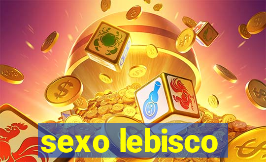 sexo lebisco