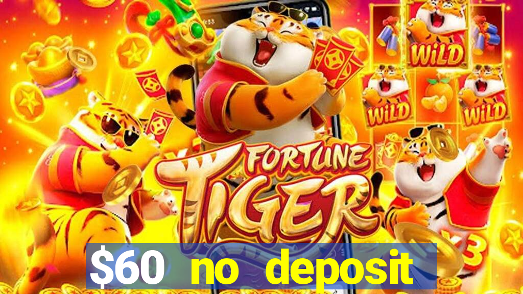 $60 no deposit bonus casino