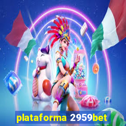 plataforma 2959bet