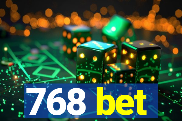 768 bet