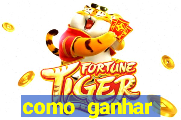 como ganhar dinheiro no.jogo do tigre