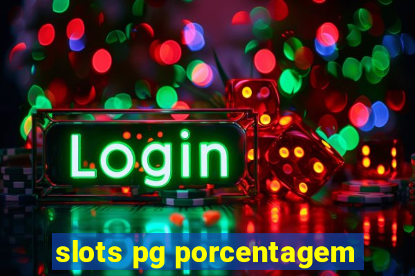 slots pg porcentagem