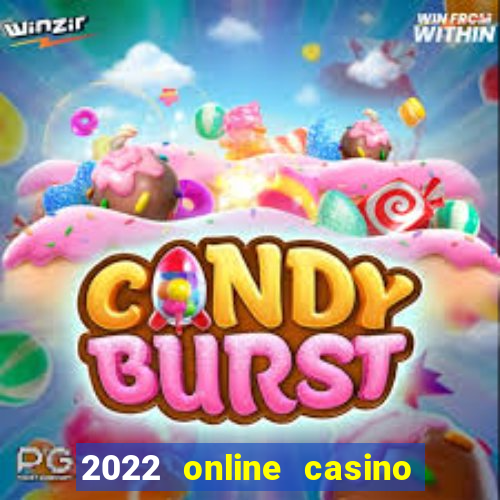 2022 online casino real money