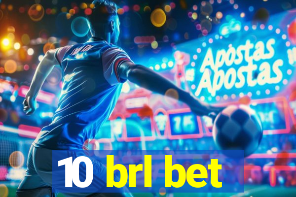 10 brl bet