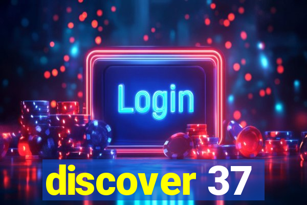 discover 37