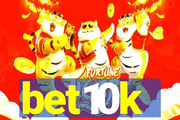 bet10k