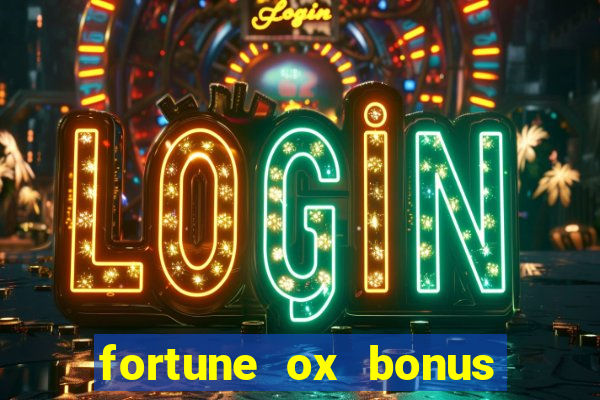 fortune ox bonus de cadastro