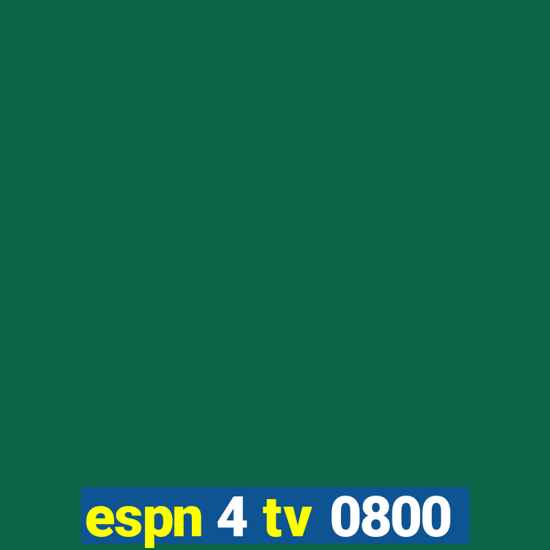 espn 4 tv 0800