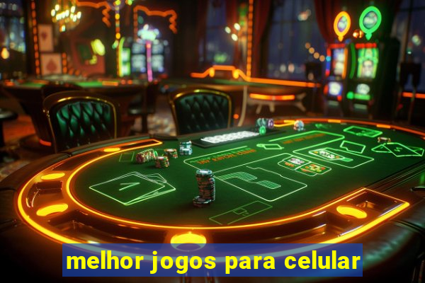 melhor jogos para celular