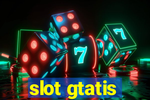 slot gtatis