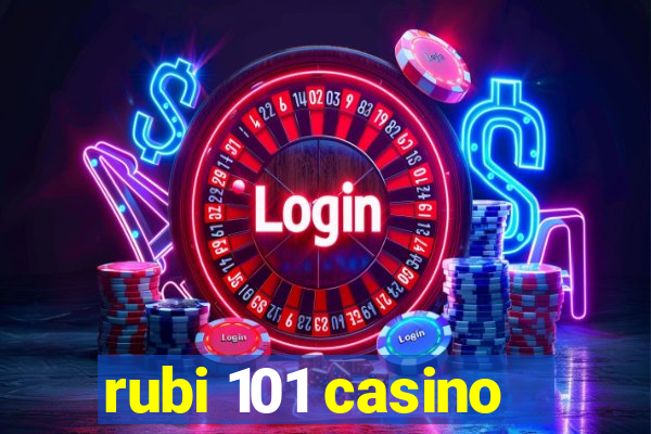 rubi 101 casino