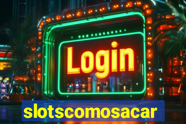 slotscomosacar