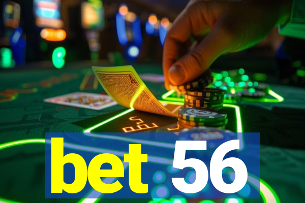 bet 56