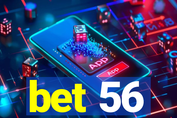 bet 56