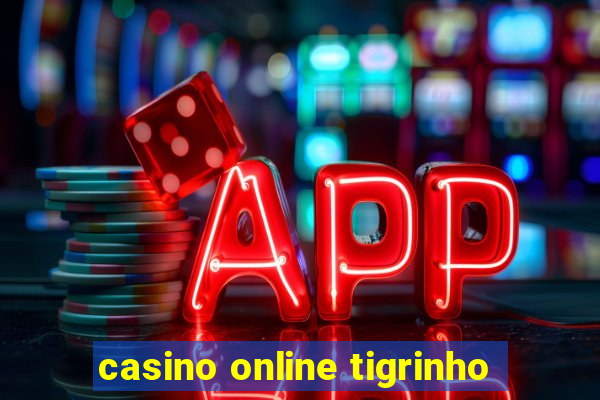 casino online tigrinho