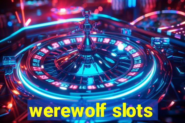 werewolf slots