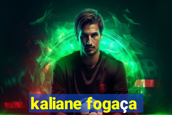 kaliane fogaça