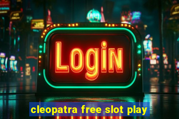 cleopatra free slot play