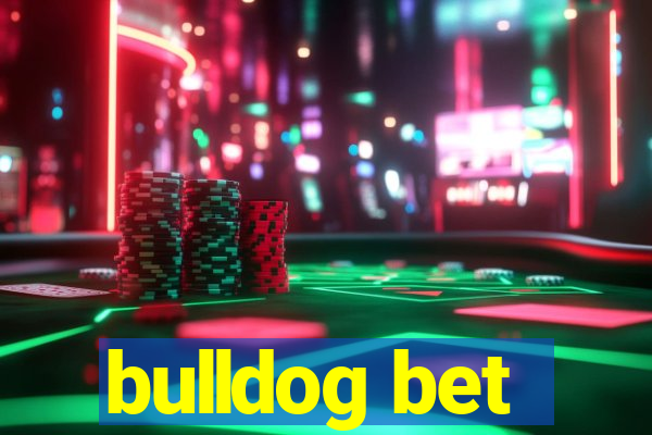 bulldog bet