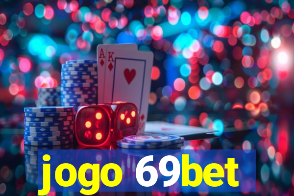 jogo 69bet