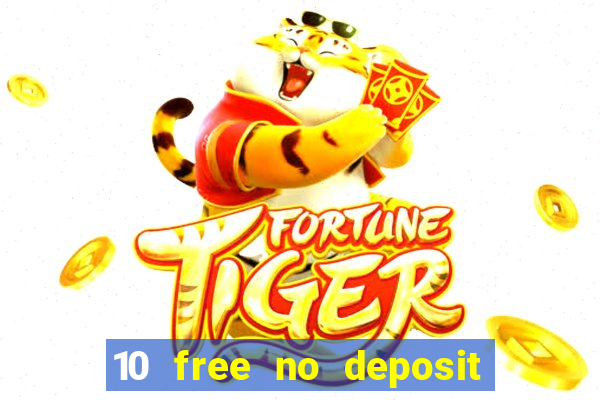 10 free no deposit casino uk 2023