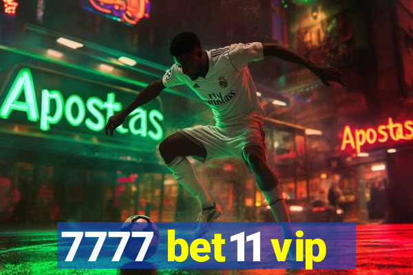 7777 bet11 vip