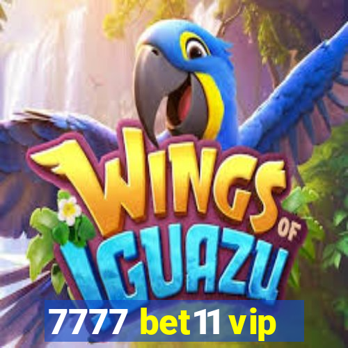 7777 bet11 vip