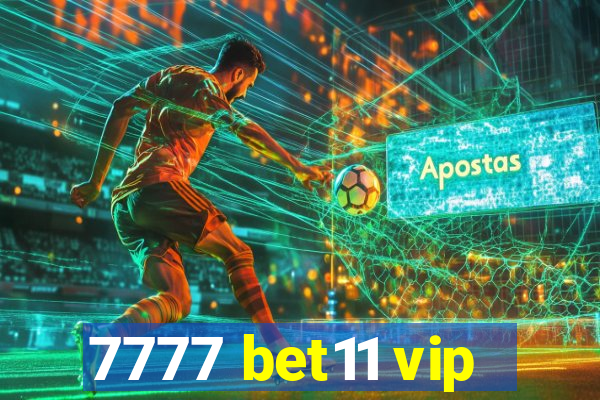 7777 bet11 vip