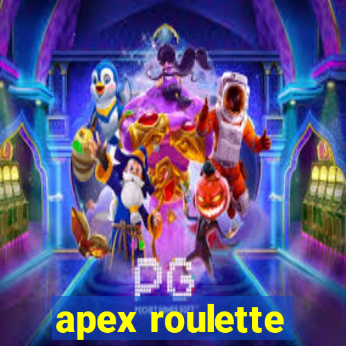 apex roulette