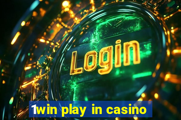 1win play in casino