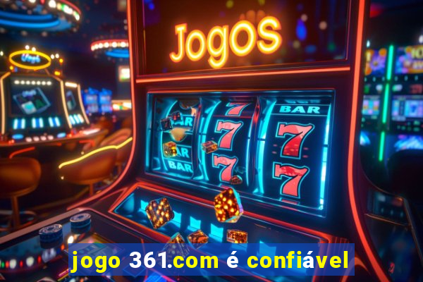 jogo 361.com é confiável