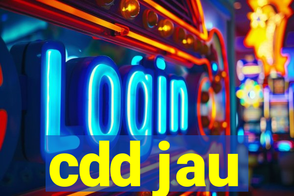 cdd jau