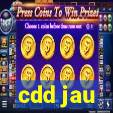 cdd jau