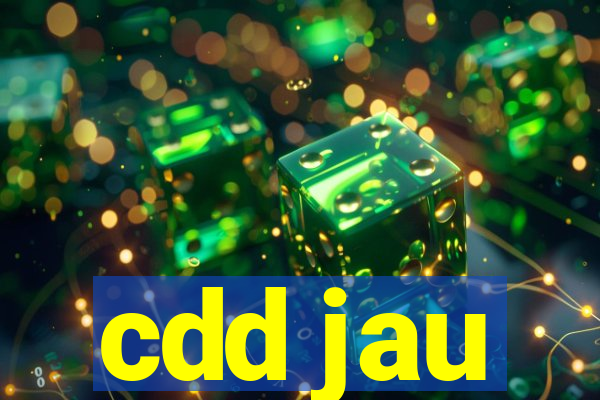 cdd jau