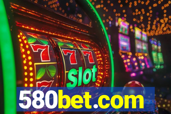 580bet.com