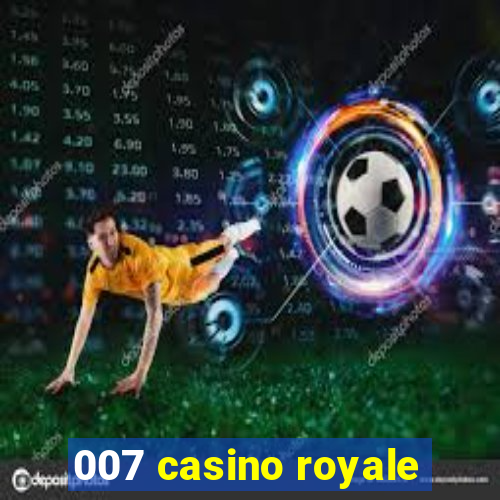 007 casino royale