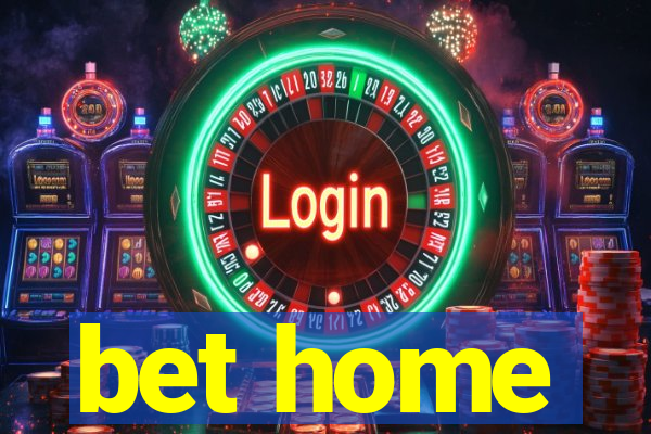 bet home