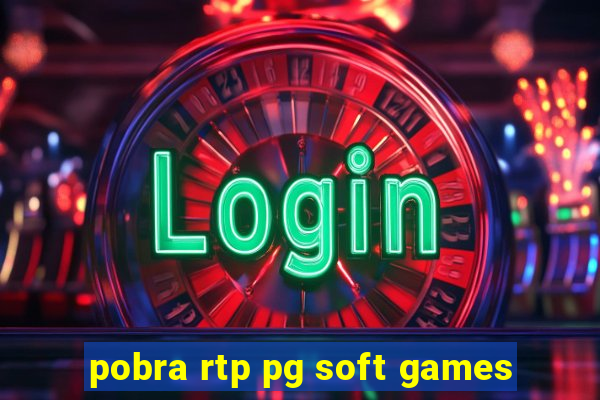 pobra rtp pg soft games