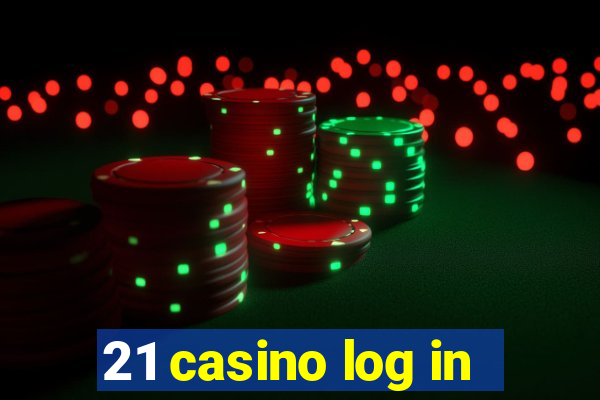 21 casino log in